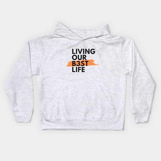 Living Our Best Throuple Life Kids Hoodie by Merch4Days